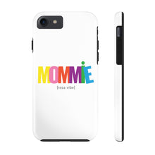 Load image into Gallery viewer, Mommie Issa Vibe Case Mate Tough Phone Case
